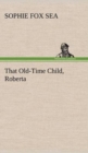 That Old-Time Child, Roberta - Book