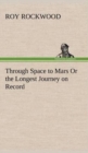 Through Space to Mars Or the Longest Journey on Record - Book