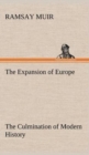 The Expansion of Europe The Culmination of Modern History - Book