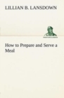 How to Prepare and Serve a Meal; And Interior Decoration - Book