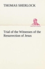 Trial of the Witnesses of the Resurrection of Jesus - Book