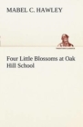 Four Little Blossoms at Oak Hill School - Book