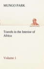 Travels in the Interior of Africa - Volume 01 - Book