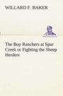The Boy Ranchers at Spur Creek or Fighting the Sheep Herders - Book