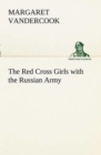 The Red Cross Girls with the Russian Army - Book