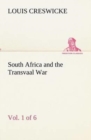 South Africa and the Transvaal War, Vol. 1 (of 6) from the Foundation of Cape Colony to the Boer Ultimatum of 9th Oct. 1899 - Book
