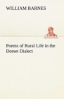 Poems of Rural Life in the Dorset Dialect - Book