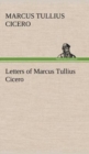 Letters of Marcus Tullius Cicero - Book