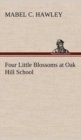 Four Little Blossoms at Oak Hill School - Book