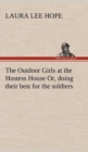 The Outdoor Girls at the Hostess House Or, Doing Their Best for the Soldiers - Book