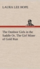 The Outdoor Girls in the Saddle Or, the Girl Miner of Gold Run - Book