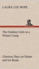 The Outdoor Girls in a Winter Camp Glorious Days on Skates and Ice Boats - Book