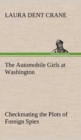 The Automobile Girls at Washington Checkmating the Plots of Foreign Spies - Book
