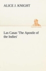 Las Casas 'The Apostle of the Indies' - Book