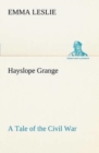 Hayslope Grange a Tale of the Civil War - Book