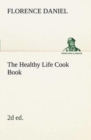 The Healthy Life Cook Book, 2D Ed. - Book