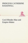 Cecil Rhodes Man and Empire-Maker - Book