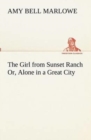 The Girl from Sunset Ranch Or, Alone in a Great City - Book