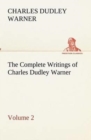The Complete Writings of Charles Dudley Warner - Volume 2 - Book