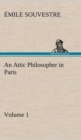 An Attic Philosopher in Paris - Volume 1 - Book