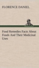 Food Remedies Facts about Foods and Their Medicinal Uses - Book