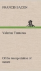 Valerius Terminus of the Interpretation of Nature - Book