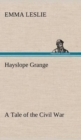 Hayslope Grange a Tale of the Civil War - Book