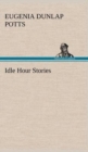 Idle Hour Stories - Book