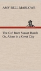 The Girl from Sunset Ranch Or, Alone in a Great City - Book
