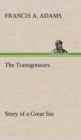 The Transgressors Story of a Great Sin - Book