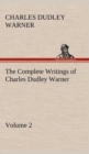 The Complete Writings of Charles Dudley Warner - Volume 2 - Book