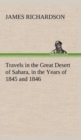 Travels in the Great Desert of Sahara, in the Years of 1845 and 1846 - Book