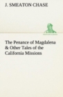 The Penance of Magdalena & Other Tales of the California Missions - Book