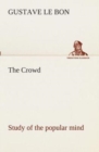 The Crowd Study of the Popular Mind - Book