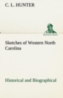 Sketches of Western North Carolina, Historical and Biographical - Book