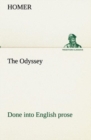 The Odyssey Done Into English Prose - Book