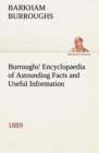 Burroughs' Encyclopaedia of Astounding Facts and Useful Information, 1889 - Book