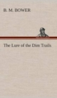 The Lure of the Dim Trails - Book