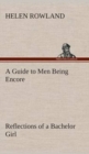 A Guide to Men Being Encore Reflections of a Bachelor Girl - Book