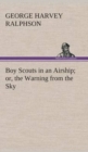 Boy Scouts in an Airship Or, the Warning from the Sky - Book
