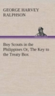 Boy Scouts in the Philippines Or, the Key to the Treaty Box - Book