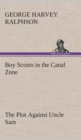 Boy Scouts in the Canal Zone the Plot Against Uncle Sam - Book