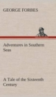 Adventures in Southern Seas a Tale of the Sixteenth Century - Book