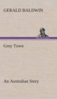Grey Town an Australian Story - Book
