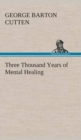 Three Thousand Years of Mental Healing - Book