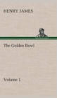 The Golden Bowl - Volume 1 - Book