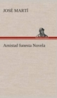 Amistad Funesta Novela - Book