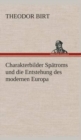 Charakterbilder Spatroms Und Die Entstehung Des Modernen Europa - Book