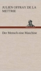 Der Mensch Eine Maschine - Book