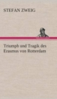 Triumph Und Tragik Des Erasmus Von Rotterdam - Book